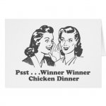 winner_winner_chicken_dinner_funny_greeting_card-r758f4ced5d40455b8cbd1d26f9cbd0c4_xvuak_8byvr_5.jpg