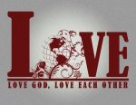 love_god_love_each_other.jpg love_god_love_each_other.jpg