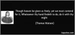 quote-though-heaven-be-given-us-freely-yet-we-must-contend-for-it-whatsoever-thy-hand-findeth-to.jpg