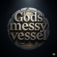 GodsMessyVessel