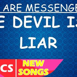 We Are Messengers - The Devil Is A Liar (Lyrics)