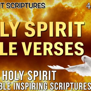 Holy Spirit Bible Verses| 12 Powerful Bible Verses About the Holy Spirit | Bible Promises | 4k Video
